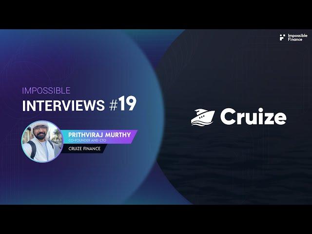 Impossible Finance x Cruize Finance Full Interview