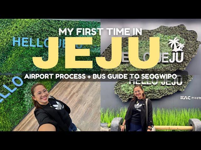 FINALLY MADE IT TO JEJU ISLAND ️ AIRPORT ARRIVAL & BUS GUIDE 