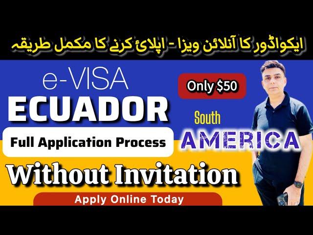  Ecuador e-Visa - Without Invitation Letter || Full Online Visa Application Process Demo