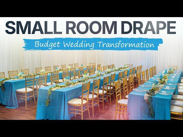 TRANSFORM ANY SMALL ROOM FOR A WEDDING (SPEND LESS ON DRAPING)