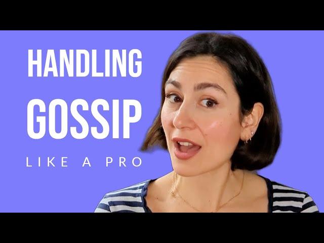 Standing Up to Someone Who Is Gossiping ( 3 EASY Strategies )