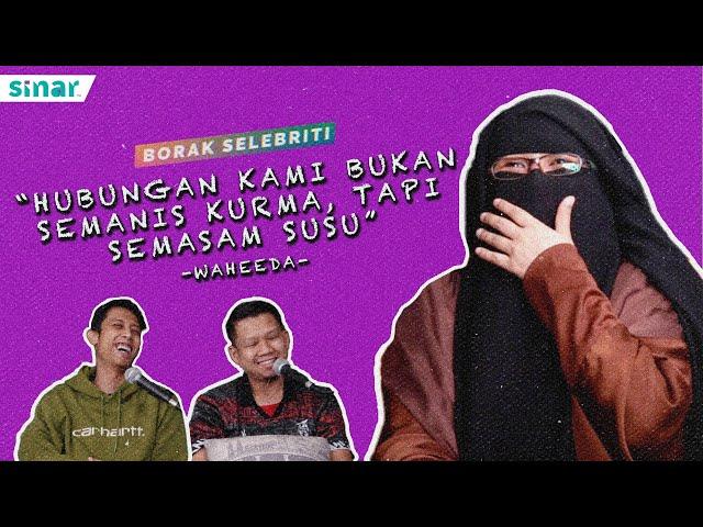 "Hubungan Kami Bukan Semanis Kurma, Tapi Semasam Susu" - Waheeda