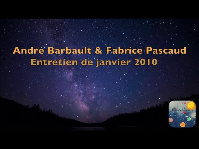 Entretien André Barbault et Fabrice Pascaud (janvier 2010)