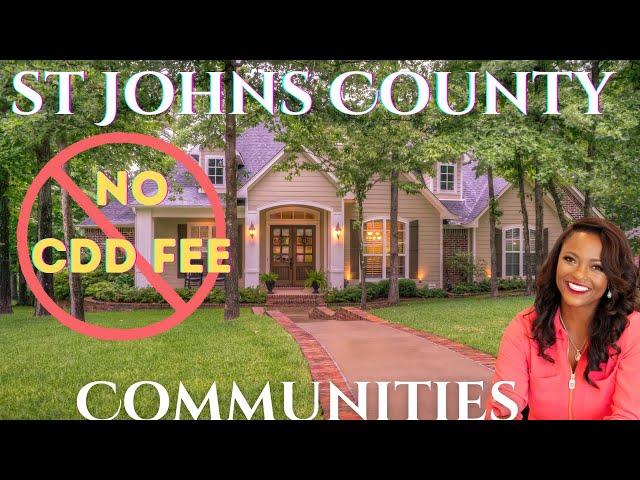 St Johns County Florida NO CDD Communities