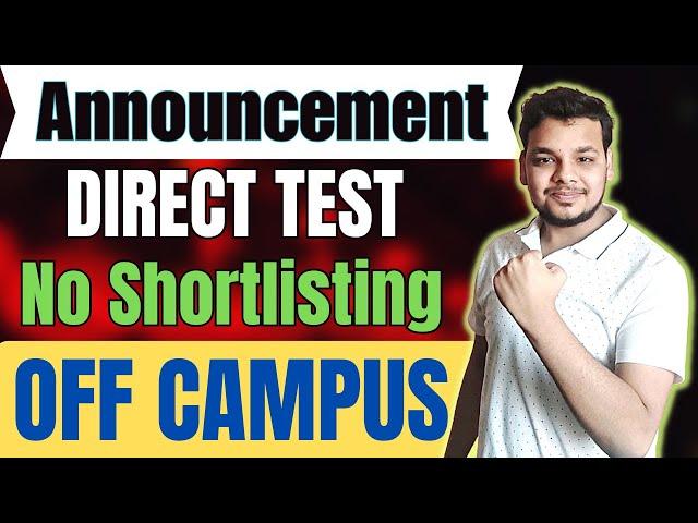 Direct Test Hiring | OFF Campus Drive For 2025, 2024, 2023 Batch Hiring | Latest Fresher Jobs