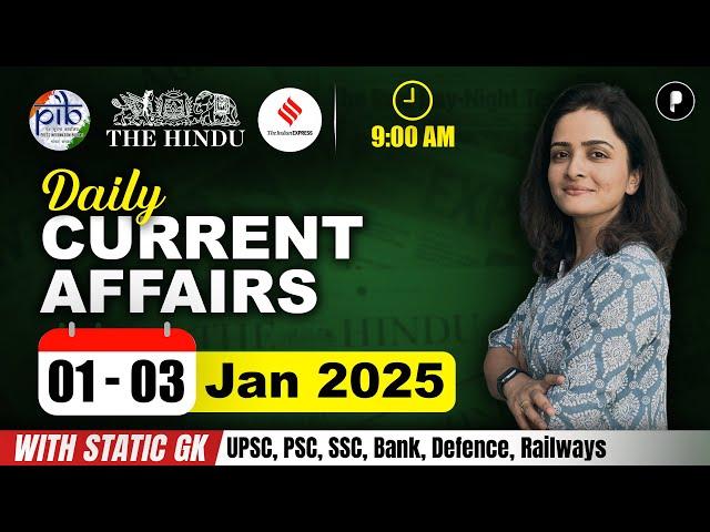 1 - 3 January Current Affairs 2025 | Daily Current Affairs | Current Affairs Today