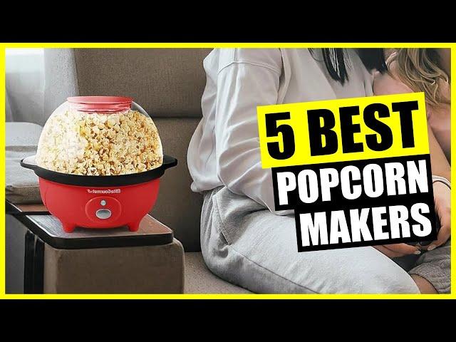 TOP 5: Best Popcorn Maker 2024