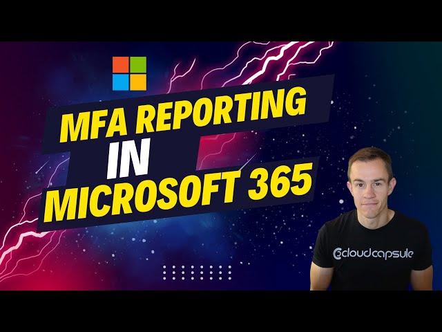 Cybersecurity Insurance | MFA Reporting in Microsoft 365