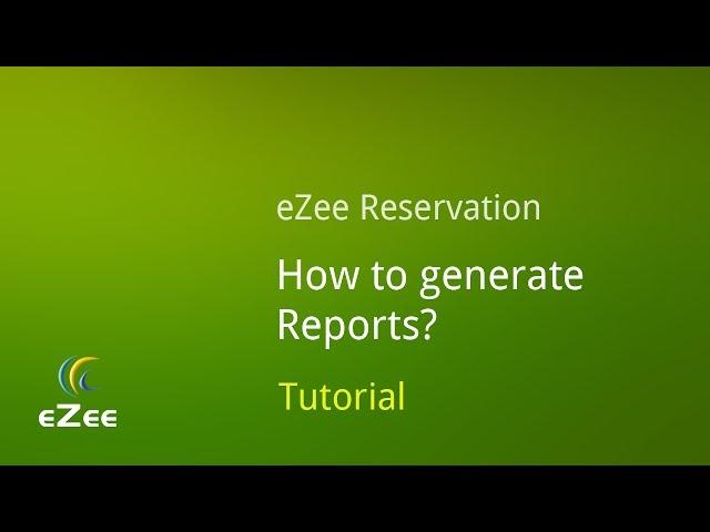How to General Reports in eZee Reservation Online Hotel Booking Engine?