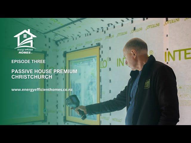 Passive House Premium Project - Episode 3