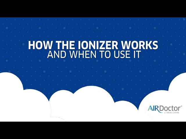 AirDoctor: How The Ionizer Works & when To Use it 