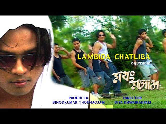 Lambida Chatliba Etaokhoi by Prabin || Kaiku || Mathang Mapokta || Manipuri  Film