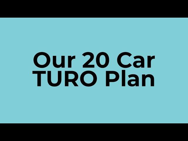 TURO Car Rental Business Plan With 20 Cars - $100,000+ Income A Year