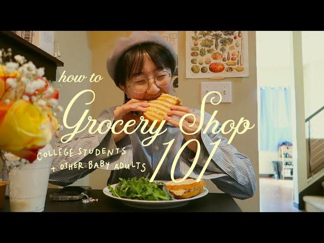 how to grocery shop + feed yourself as a college student // adulting 101 