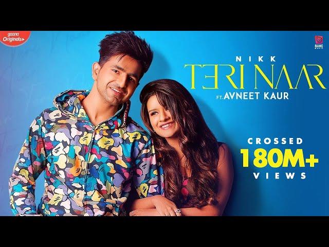 Teri Naar :​⁠ @NikkWorldWide  Ft Avneet Kaur | Rox A | Gaana Originals | Punjabi Songs 2020