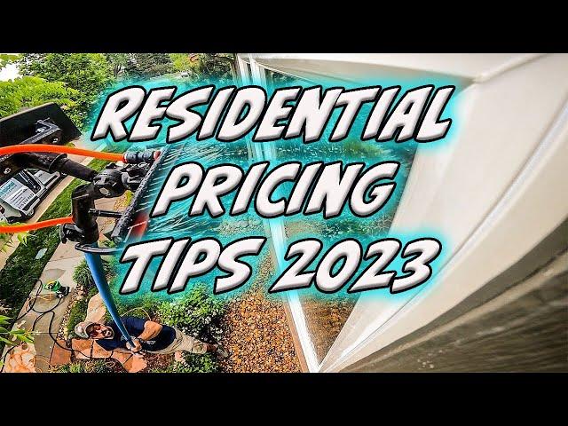 RESIDENTIAL PRICING TIPS | WINDOW CLEANING | 2023