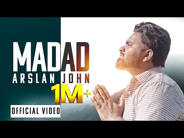 New Masihi Geet  || MADAD || ARSLAN JOHN || AKASH SONU ||  || Official Video 4K ||