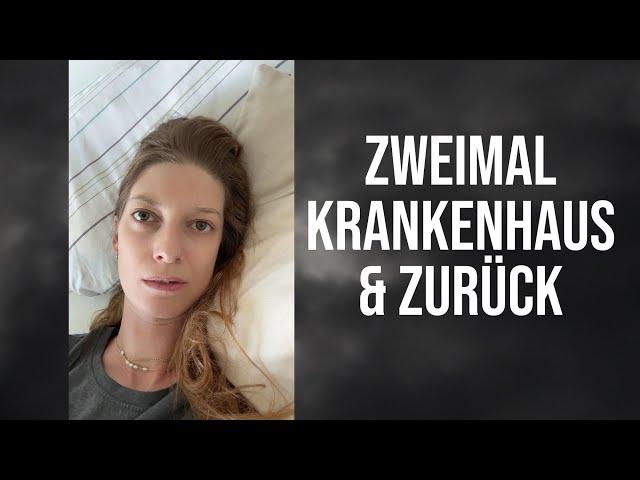 ​Zweimal Krankenhaus und zurück ​ So geht´s mir jetzt