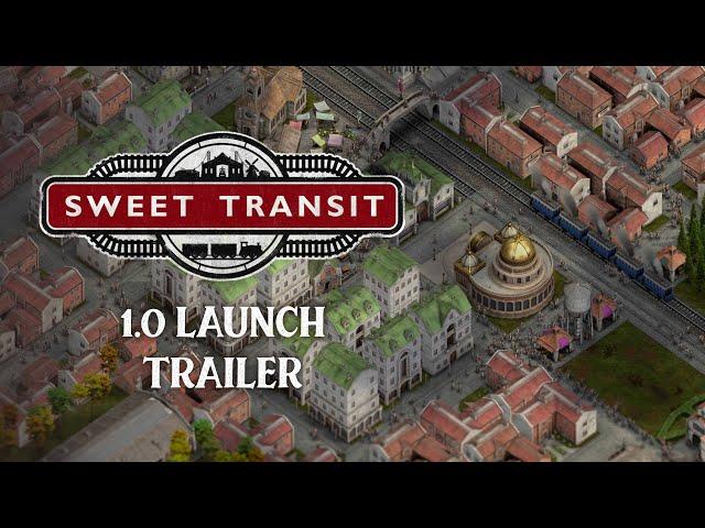 Sweet Transit | 1.0 Launch Trailer