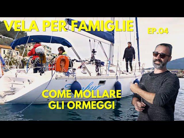 Corso di Barca a Vela con la famiglia. Come mollare gli ormeggi e salpare senza errori. Ep 04