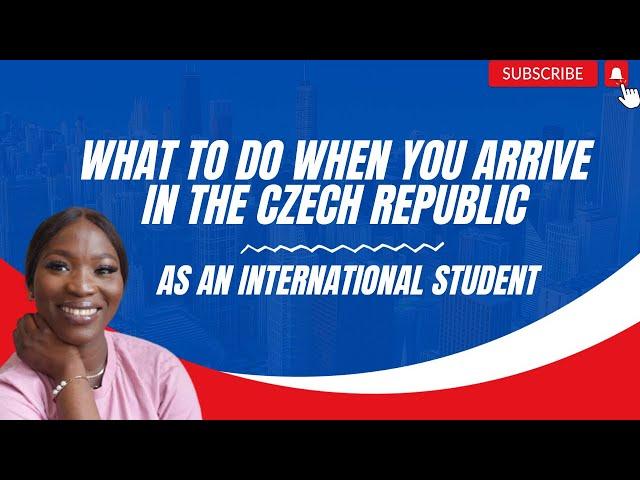 what to do when you arrive CZECH REPUBLIC Study in Czech Republic