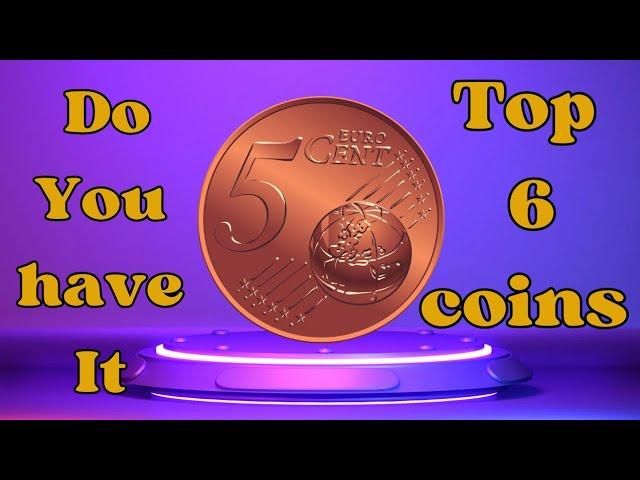 Top 6 ultra rare old 5 Euro Cent coins worth value millions dollars