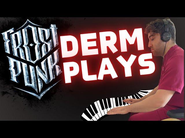 DERMATOLOGIST plays Frostpunk Main Theme on Piano