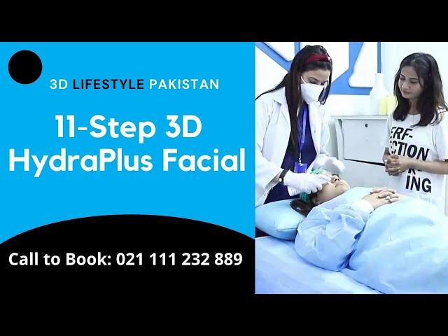 11-Step 3D HydraPlus Facial | Advanced Remedy For Your Skin ||