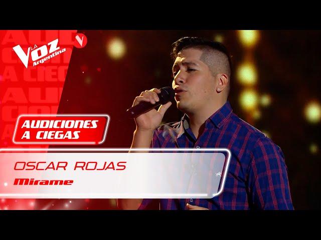 Oscar Rojas - "Mirame" - Audiciones a ciegas - La Voz Argentina