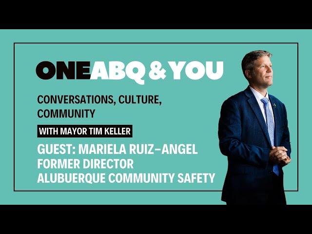 One ABQ & You | Ep 12 - Mariela Ruiz-Angel