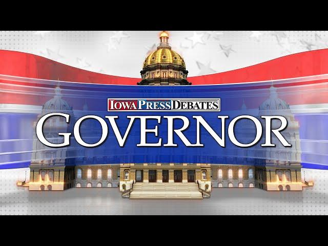 Iowa Press Debates: Governor