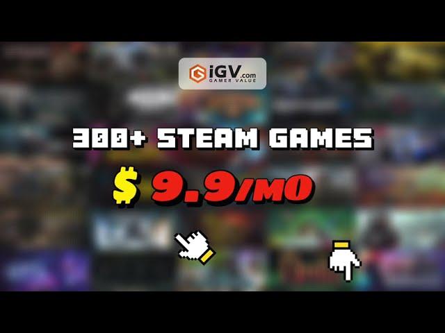 iGV Steam Game Pass - Play 300+ Steam AAA Games, From $9.9/mo