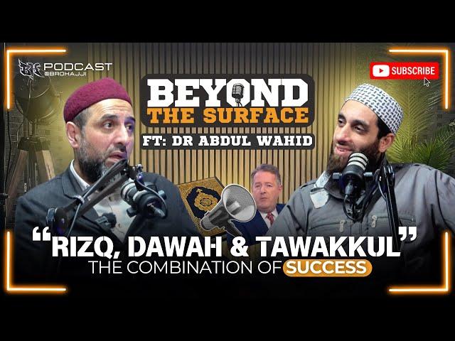 BEYOND THE SURFACE | RIZQ, DAWAH & TAWAKUL | FEAT @AbdulWahid_X | PIERS MORGAN