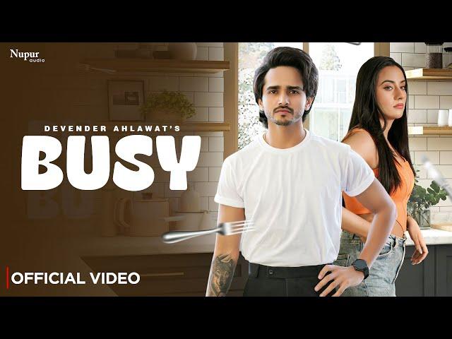 Busy (Official Video) Devender Ahlawat | New Haryanvi Songs Haryanavi 2025 | Nav Haryanvi