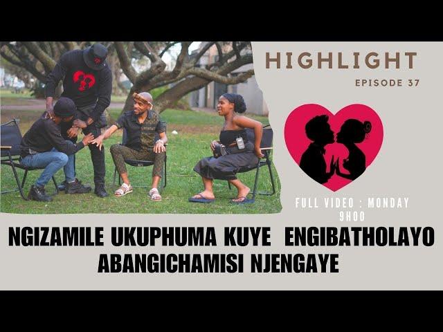 NGIZAMILE UKUPHUMA KUYE ENGIBATHOLAYOABANGICHAMISI NJENGAYE  - SILUNGISA UMJOLO EP 36  highlights