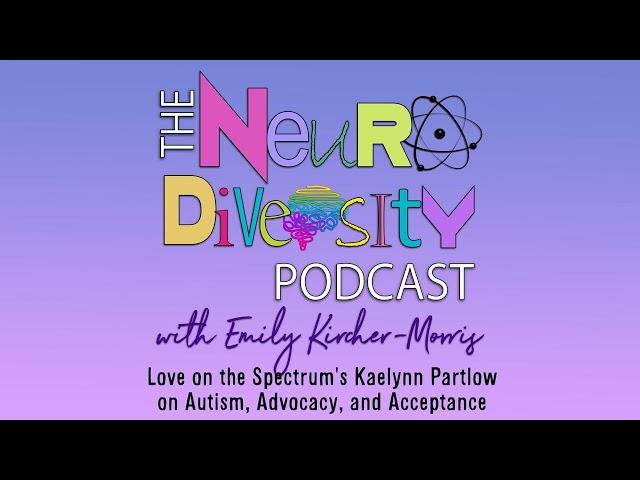 Love on the Spectrum's Kaelynn Partlow on Autism, Advocacy, and Acceptance