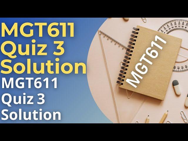 MGT611 Quiz 3 solved by VU BWN | MGT611 latest quiz| MGT611 Quiz 3 100% correct|Business & Labor Law