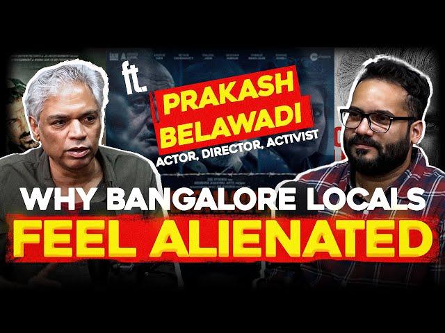 The Bangalore Outsider Debate and Indian Cinema’s Future | WiredIN #21 | ft. Prakash Belawadi