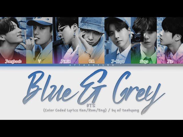 BTS (방탄소년단) - Blue & Grey (Color Coded Lyrics Han/Rom/Eng)