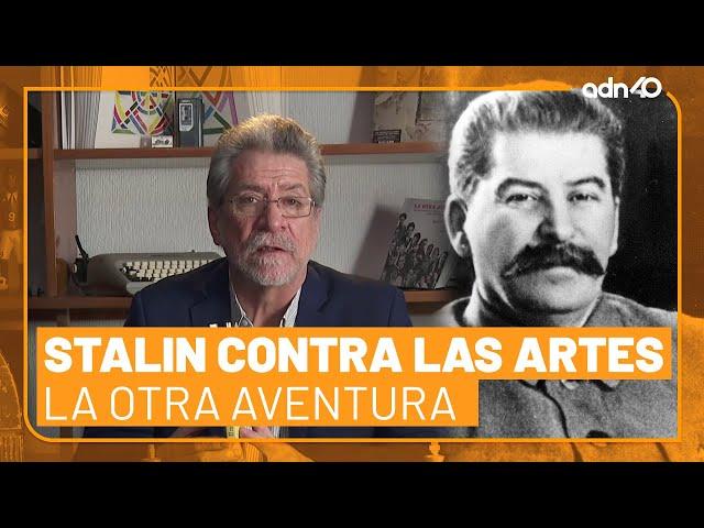 Stalin contra las artes | La Otra Aventura