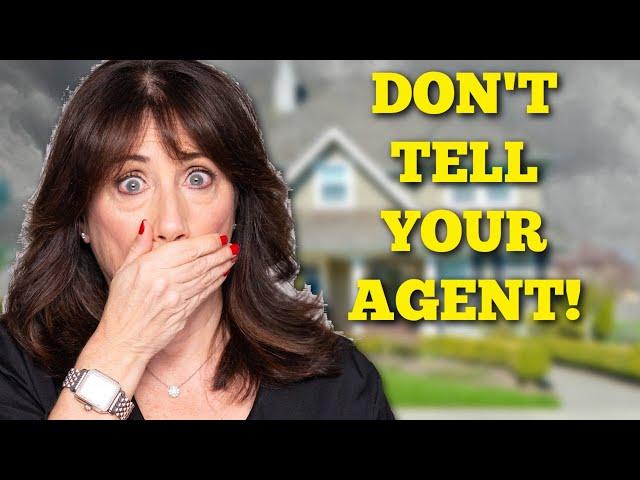 NEVER Say This to Your Real Estate Agent When Buying a Home!