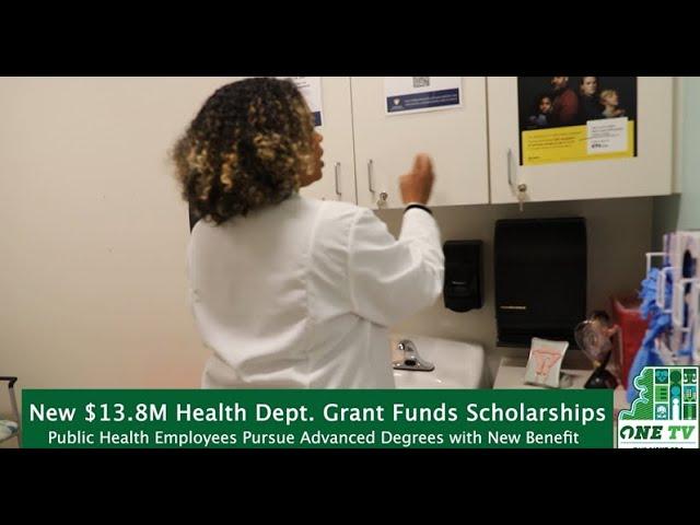 ONE TV Special: Special: New Public Health Grant Funds Scholarships for County Employees