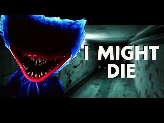 "I Might Die" - Project Playtime Song | by ChewieCatt