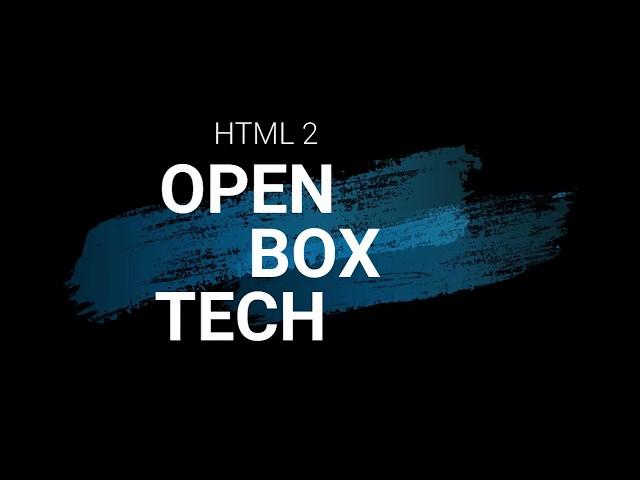 HTML 2 Learn Open Box Tech