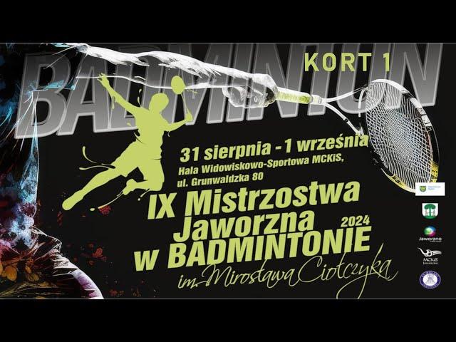 KORT 1 - SOBOTA -  IX Mistrzostwa Jaworzna w Badmintonie