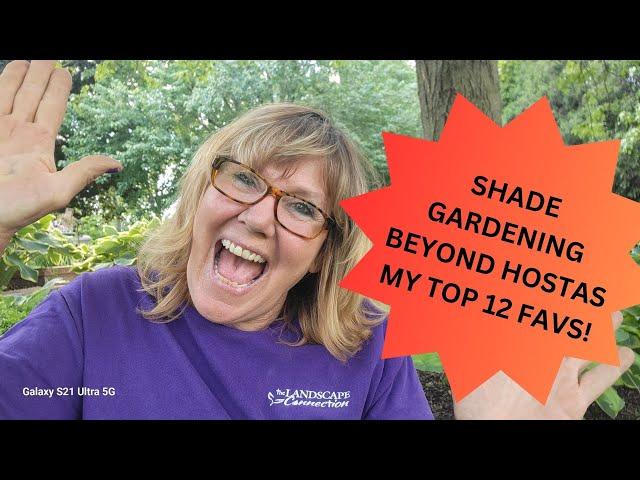 Shade Gardening-Beyond Hostas 2024