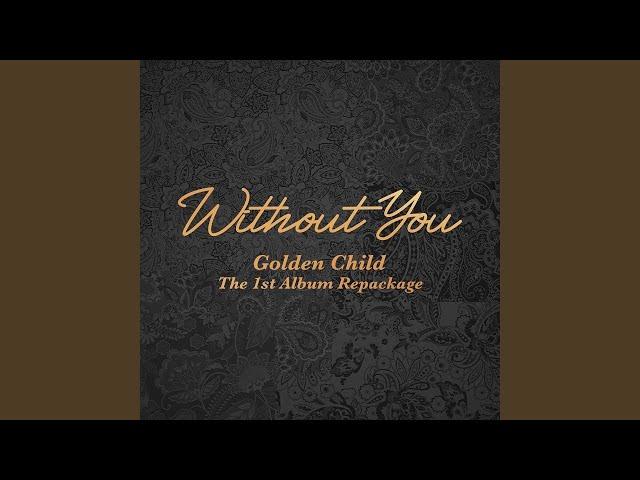 Golden Child - Without You (Rearranged) [+download]