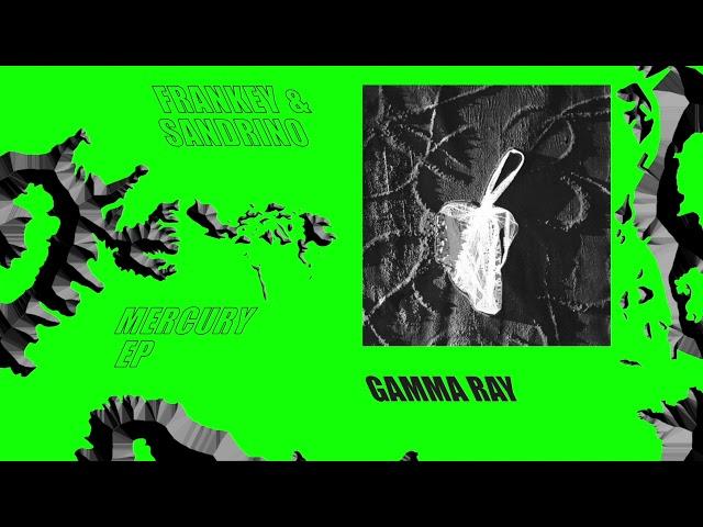 Frankey & Sandrino - Gamma Ray