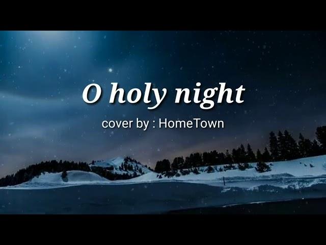 O HOLY NIGHT- (WITH LYRICS)