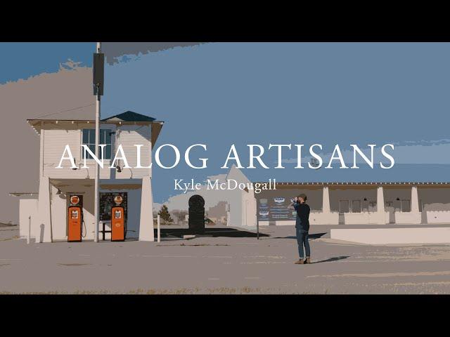 Analog Artisans | The Photographer | Kyle McDougall